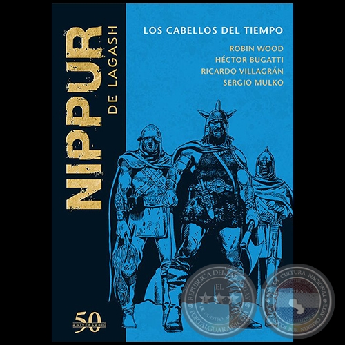 NIPPUR DE LAGASH N° 52 - LOS CABELLOS DEL TIEMPO - Guion: ROBIN WOOD - Octubre 2019
